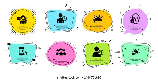 Find user, Face accepted and Love gift line icons set. Chat bubbles with quotes. Group, Hand washing and Hold smartphone signs. People, Time management symbols. Search person, Access granted. Vector