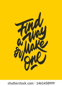 Find a way or make one