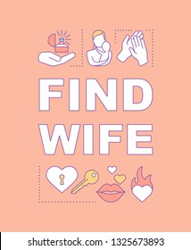 Find wife word concepts banner. Online dating. Family, marriage matchmaking. Couple match. Presentation, website. Isolated lettering typography idea with linear icons. Vector outline illustration