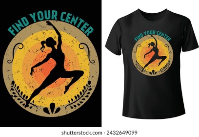 Find your Center T Shirt Design for Yoga T Shirt Design