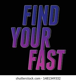 FIND YOUR FAST,Graphic design print t-shirts sport,vector