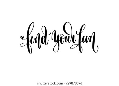 find your fun hand written lettering inscription to poster, banner, printable wall art or overly photography, calligraphy vector illustration