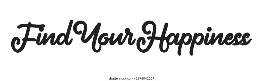 find your happiness text on white background.