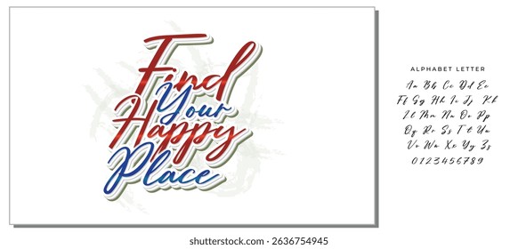 Find Your Happy Place ,Motivational quote calligraphy