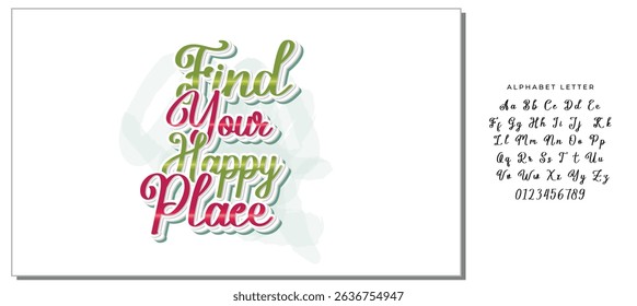 Find Your Happy Place ,Motivational quote calligraphy