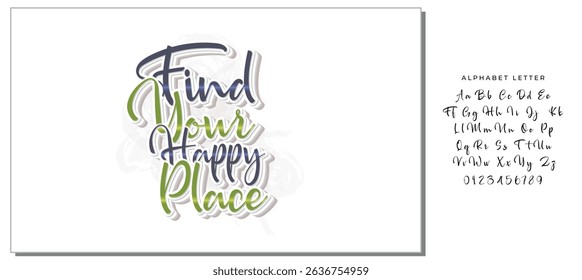Find Your Happy Place ,Motivational quote calligraphy