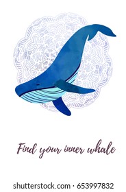 Find your inner whale. Poster or t-shirt design. Watercolour imitation