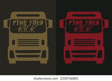 Find Your Kick, Truck Shirt, Truck Driver Shirt, Truck Driving, Truck Lover Shirt, Trucker Dad Shirt, Driver Birthday Gift, Still Plays With Trucks
