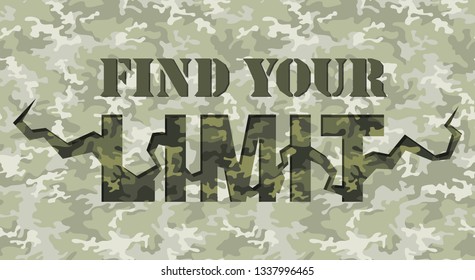 Find your limit solgan. Camouflage texture crack and letters on light background. Military camo urban style vector illustration.