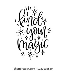 Find your magic inspirational creativity quote vector design for a toddler girl t-shirt iron on or diary cover decoration. 