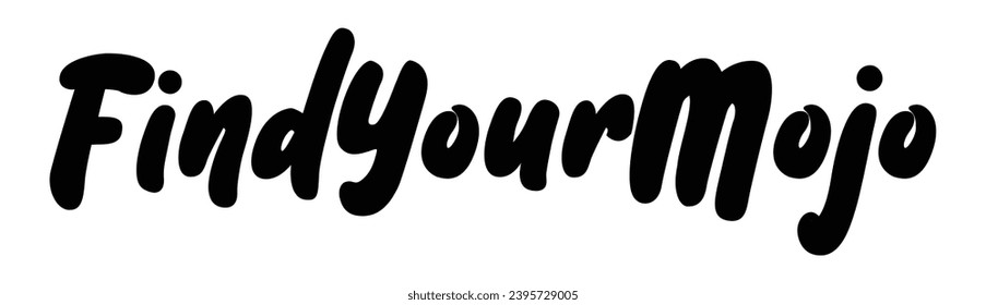 find your mojo text on white background.