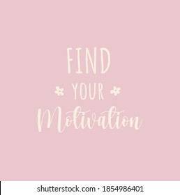 find your motivation. find your motivation print, motivational quotes print