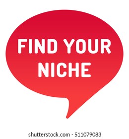 Find your niche, red speech bubble. Flat vector, mark design illustration on white background.
