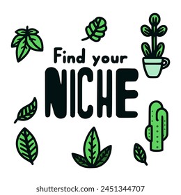 find your niche text with plant and leaf vector illustration template design