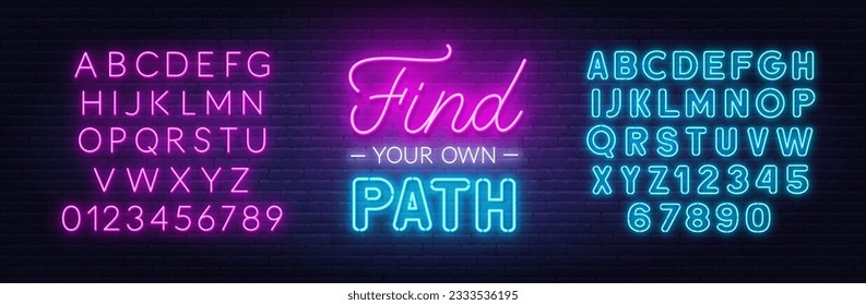 Find Your Own Path neon lettering on brick wall background.