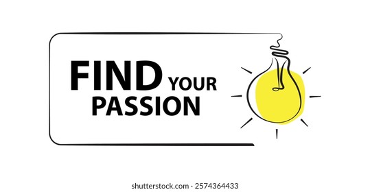 Find your passion sign on white background