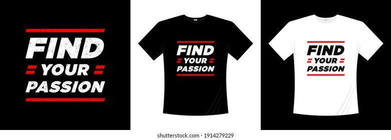 find your passion typography t-shirt design