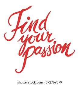 Find your passion.Element for your design isolated on white background, vector illustration.