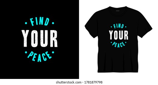 encuentra tu diseño de camisetas de tipografía de paz. Listo para imprimir para ropa, afiche, ilustración. Vector de camisetas con membrete moderno, simple

