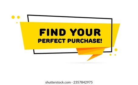 Find your perfect purchase icon. Flat, yellow, sign with text, find your perfect purchase. Vector icon