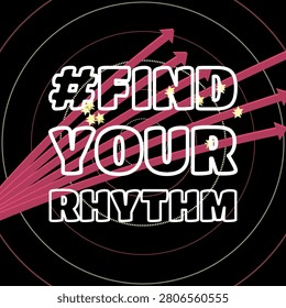 FIND YOUR RHYTHM isolated display type artwork with layered 3d depth shadow