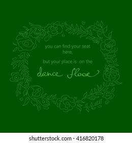 Find your seat, but your place is on the dance floor sign for wedding party. Green background