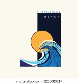 Find your Waves Beach sunset Poster design for t shirt,posters, banner,sticker etc