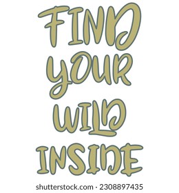 Find Your Wild Inside a Self Love Design 