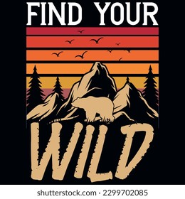 Find your wild mountain adventure graphics tshirt design 