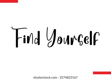 Find Yourself Travel saying typography text