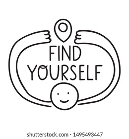 Find yourself. Vector lettering icon, doodle illustration for greeting card, t shirt, print, stickers, posters design.