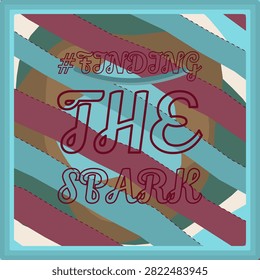 FINDING THE SPARK isolated display type artwork with chromatic glow depth shadow