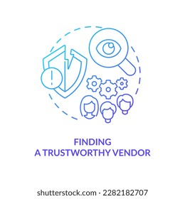 Finding trustworthy vendor blue gradient concept icon. Problem with outsourcing abstract idea thin line illustration. Recognize fraud. Isolated outline drawing. Myriad Pro-Bold font used