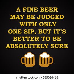 Fine beer - funny inscription template