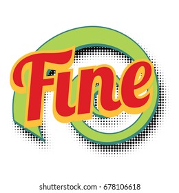 fine comic word. Pop art retro vector illustration
