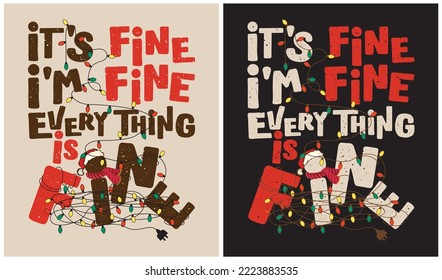 It's Fine. I'm Fine. Everything is Fine - Christmas Lights design, vector illustration