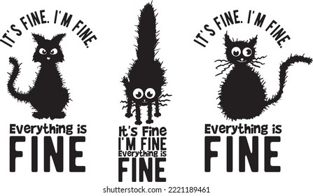 It’s Fine I’m Fine Everything is Fine  It’s Fine  I’m  Electrocuted Cat