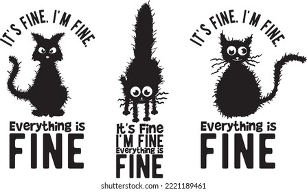 It’s Fine I’m Fine Everything is Fine, Whimsical Black Cat, It’s Fine, I’m, Electrocuted Cat