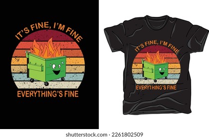 It's fine I'm fine everything's fine Trending vector quote Funny cat on white background for t shirt, mug, stickers etc.