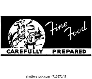 Fine Food Carefully Prepared - Retro Ad Art Banner