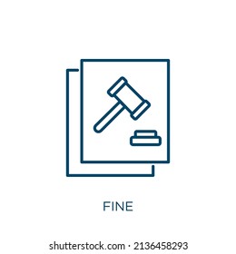 fine icon. Thin linear fine outline icon isolated on white background. Line vector fine sign, symbol for web and mobile