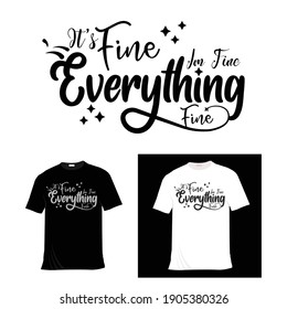 It's fine i m fine everything fine. Lettering quotes. Modern lettering art for poster, greeting card, t-shirt. Design template vector