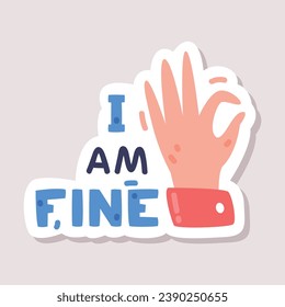 I am Fine Positive Sticker Design with Hand Ok Gesture and Saying Vector Illustration