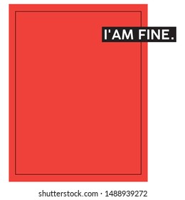 I am fine. typography slogan print / Textile graphic t shirt print vector design