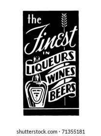 The Finest In Liqueurs Wines Beers - Retro Ad Art Banner