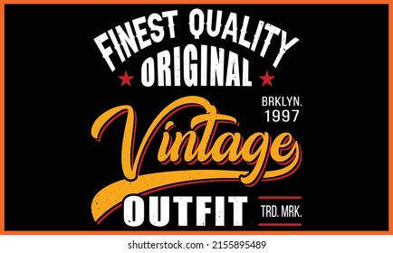 Finest Quality Original Vintage Outfit T-shirt Design