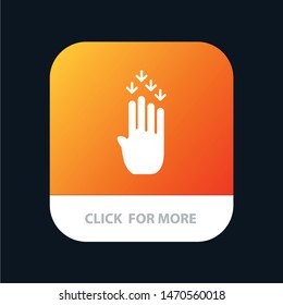 Finger, Four, Gesture, Down Mobile App Button. Android and IOS Glyph Version. Vector Icon Template background