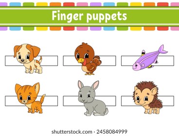 Finger puppets. Activities for kids. Cute cartoon characters. Vector illustration.