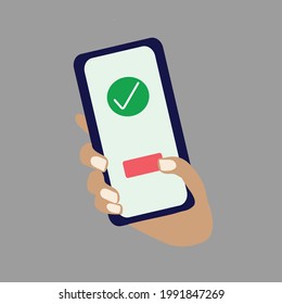 Finger touches the red button, check mark on smartphone screen,  Hand holding smart phone on gray background. Modern flat vector illustration.