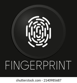 Fingerprint minimal vector line icon on 3D button isolated on black background. Premium Vector.